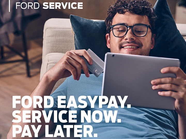 Ford EasyPay. Service Now. Pay Later.